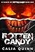 Rotten Candy by Calia Quinn Rotten Candy by Calia Quinn