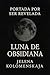 Luna de obsidiana by Jelena Kolomenskaja Luna de obsidiana by Jelena Kolomenskaja