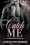 Catch Me (Townsend Legacy, #4)