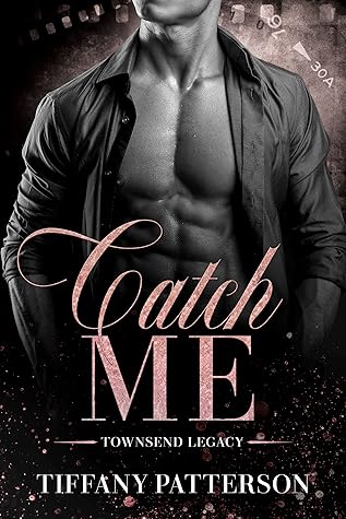 Catch Me (Townsend Legacy, #4)