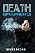 Death By Cigarettes: The Sm...
