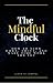 The MindFul Clock : To Slow...
