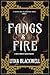 Fangs & Fire by Lydia Blackwell