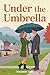 Under The Umbrella (The Alphabet Sweethearts #21)