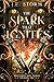 The Spark that Ignites: Shattered Soul Series
