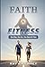 Faith & Fitness: One step, ...