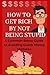 How To Get Rich By Not Bein...