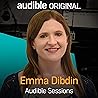 Emma Dibdin: Audible Sessions: FREE Exclusive Interview Emma Dibdin: Audible Sessions: FREE Exclusive Interview