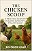 The Chicken Scoop by Beatrice Lowe