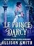 Le Prince Darcy: Une Douce ...