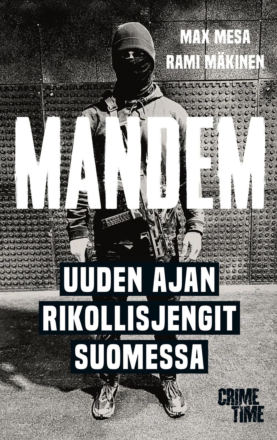 Mandem - Uuden ajan rikollisjengit Suomessa