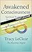 Awakened Consciousness by Tracy Leclear