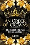 An Order of Crowns by E. Fox