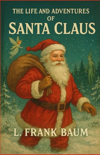 The Life and Adventures of Santa Claus
