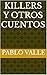 Killers y otros cuentos