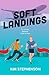 Soft Landings