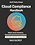 Cloud Compliance Handbook: ...