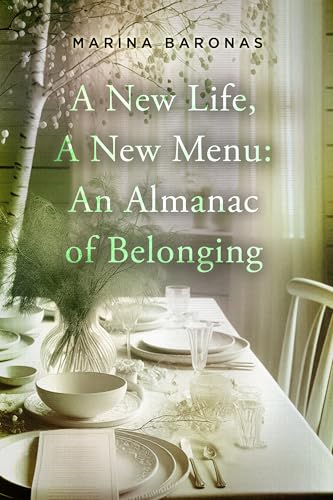 A New Life, A New Menu: An Almanac of Belonging (Kindle Edition)