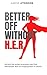 Better Off Without H.E.R by Aaron Atkinson