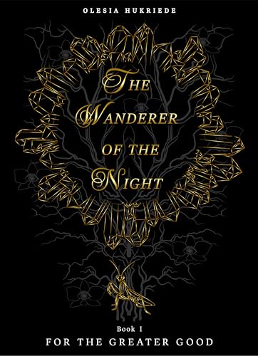 For the Greater Good (The Wanderer of the Night, #1)