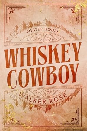 Whiskey Cowboy (Foster House, #0.5)