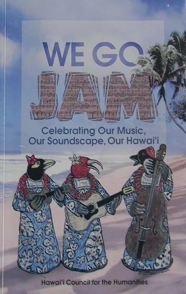 We Go Jam: Celebrating Our Music, Our Soundscape, Our Hawai'i