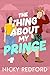 The Thing About My Prince