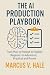 The AI Production Playbook:...