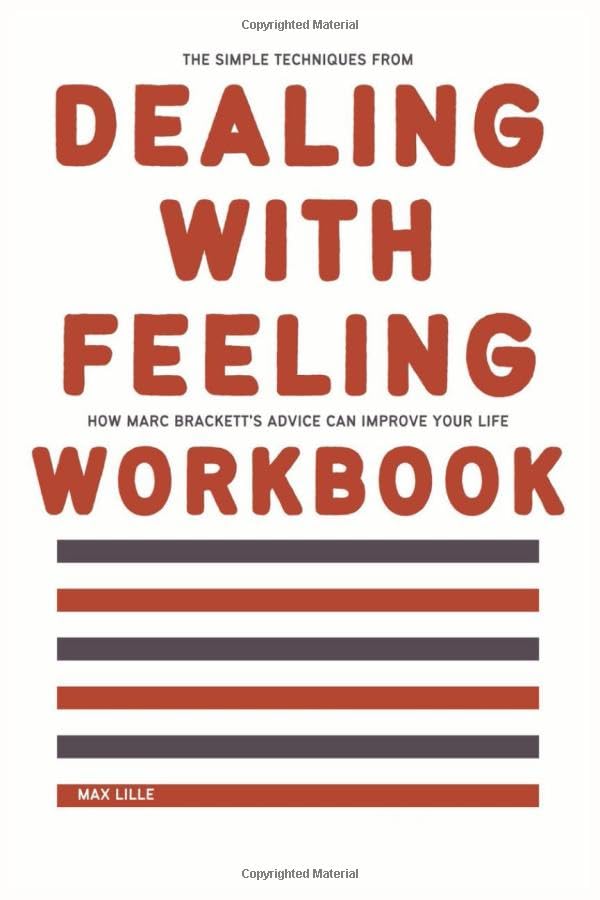 The Simple Techniques from Dealing with Feeling Workbook: How Marc Brackett's Advice Can Improve Your Life (Paperback)