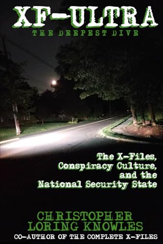 XF-ULTRA: THE DEEPEST DIVE: The X-Files, Conspiracy Culture and the National Security State (Hardcover)