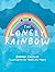 The Lonely Rainbow by Donna Chisum