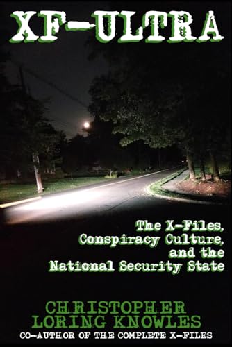 XF-ULTRA: The X-Files, Conspiracy Culture and the National Security State (Paperback)