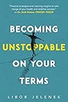Becoming Unstoppable On Your Terms