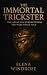 The Immortal Trickster: The...
