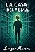 La Casa del Alma (La Teoría...