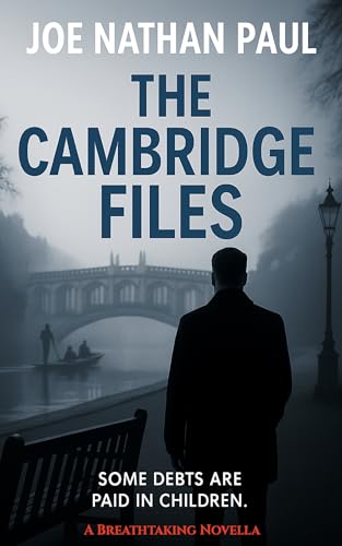 The Cambridge Files (A Silent Systems Thriller)