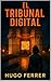 El Tribunal Digital: Un thr...