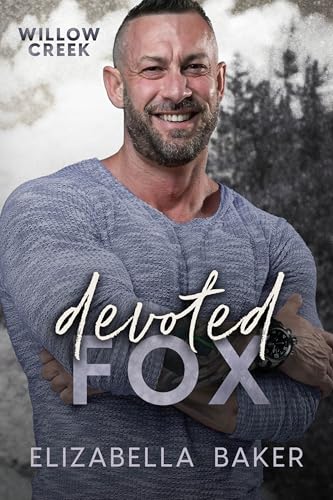 Devoted Fox (Willow Creek Security Book 6)