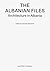 The Albanian Files: Freedom and Architecture