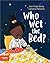 Who Wet the Bed? /anglais