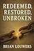 Redeemed, Restored, Unbroken