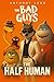 The Bad Guys: The Half Human