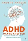 ADHD - uante krefter