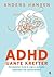 ADHD - uante krefter