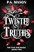 Twisted Truths by P.A. Mason
