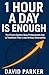1 Hour a Day is Enough: The...