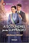 A Scoundrel for the Suffragist (The Disreputable Marsden Brothers Book 2)