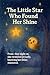 The Little Star Who Found H...
