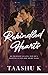Rekindled Hearts by Taashu K. Rekindled Hearts by Taashu K.