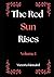 The Red Sun Rises Series: V...